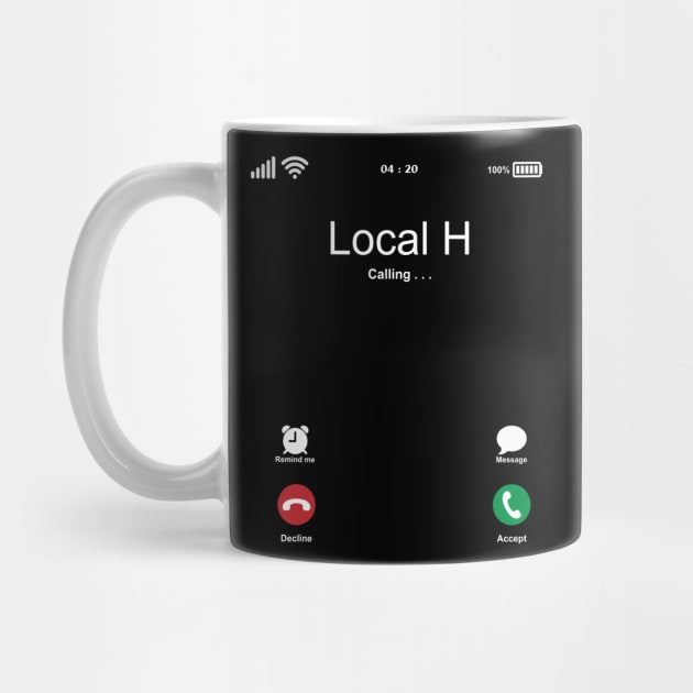 Local H Calling . . . by kelly.craft